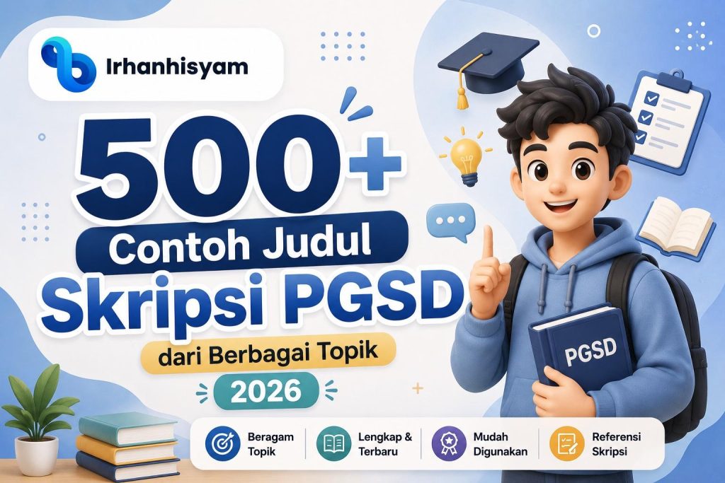 500+ Contoh Judul Skripsi PGSD Dari Berbagai Topik 2026 | Irhanhisyam.com